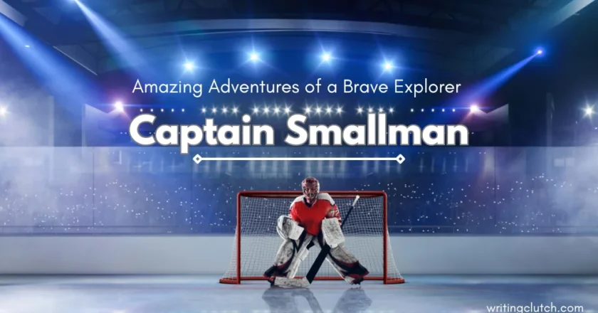 Captain Smallman: Amazing Adventures of a Brave Explorer