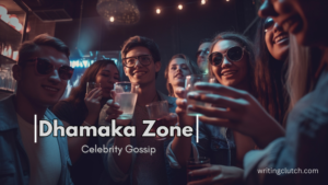 dhamaka zone celebrity gossip