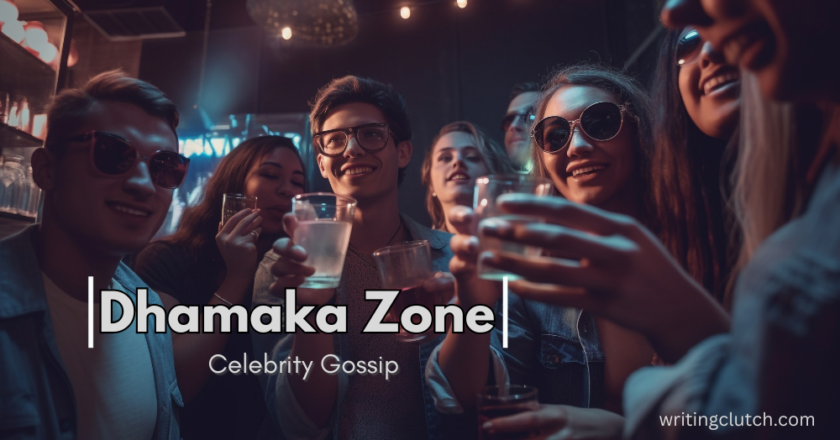 Dhamaka Zone Celebrity Gossip: The Ultimate Source