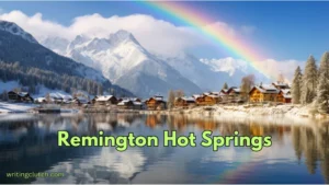 remington hot springs