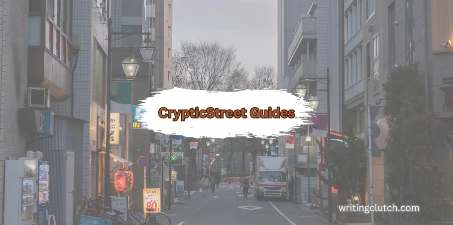 CrypticStreet.com Guides