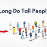 How Long Do Tall People Live: Unveiling the Secrets