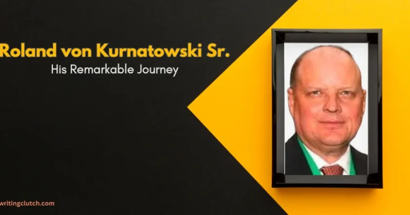 Roland von Kurnatowski Sr.: His Remarkable Journey