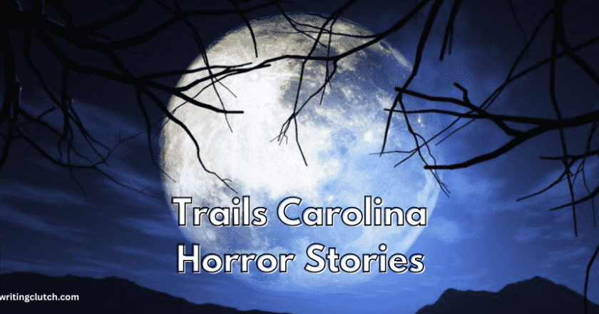 Trails Carolina Horror Stories: Unveiled by Survivors