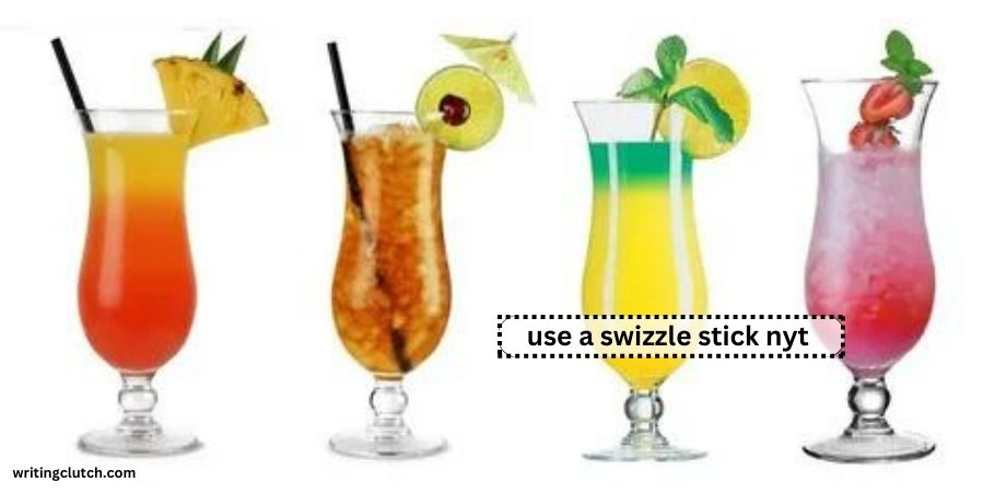 use a swizzle stick nyt