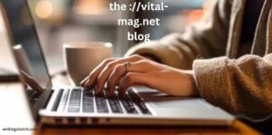 the ://vital-mag.net blog